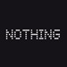 Nothing